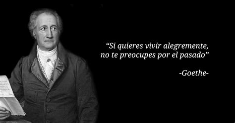 Las 6 Mejores Frases De Goethe La Mente Es Maravillosa