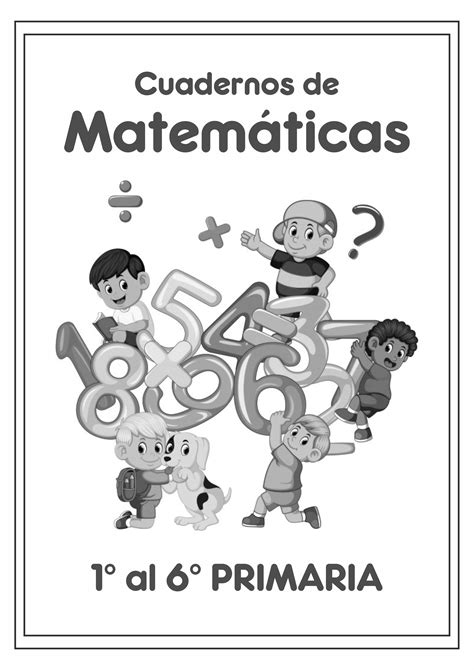 Cuadernos De Matemáticas 1° Al 6° Primaria Libros De Matemáticas Matemáticas De Escuela