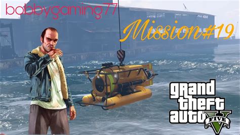 Gta Story Mode Mission How Trevor Steal Mini Sub For Big