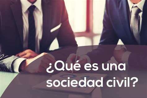 Qu Es Una Sociedad Civil Lgs Asesores