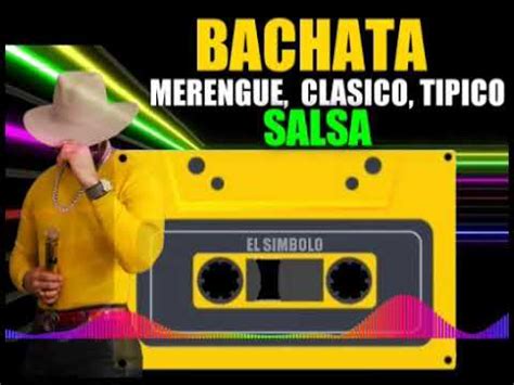 Bachata Mix Merengue Cl Sico T Pico Salsa K Youtube