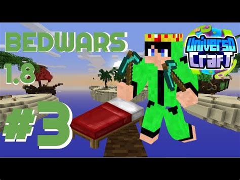 BEDWARS 3 PARTIDA EN UNIVERSOCRAFT LA PARTIDA MAS LARGA DEL MUNDO