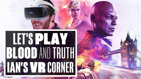 Blood And Truth Gameplay Ian S VR Corner LIVE Let S Play Blood And