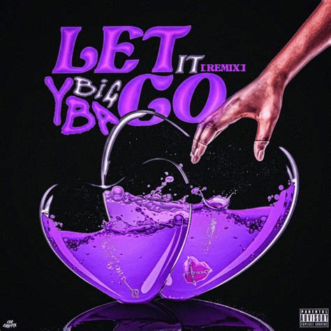 Big YBA Let It Go Remix Lyrics Genius Lyrics