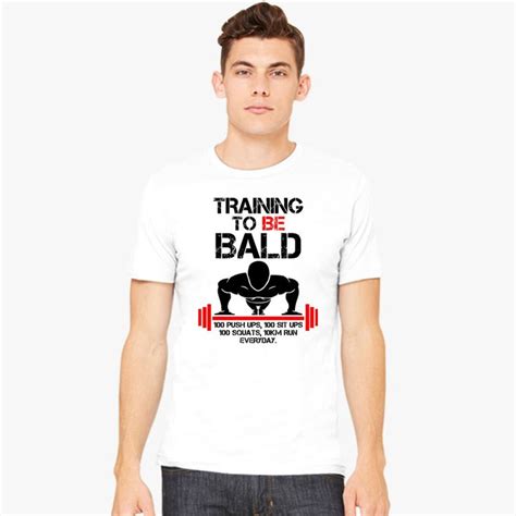 Training To Bald Men S T Shirt Customon Customon