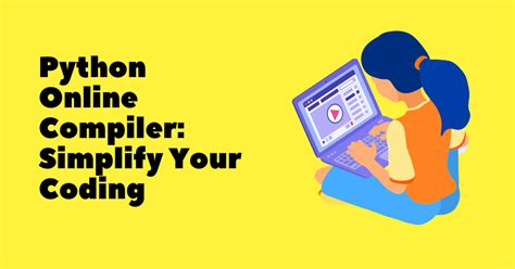 Python Online Compiler Simplify Your Coding By Zakir Hussain Medium