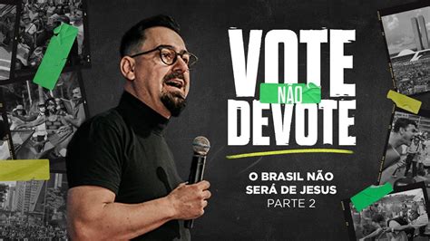 O Brasil Não Será de Jesus Rodrigo Bibo YouTube