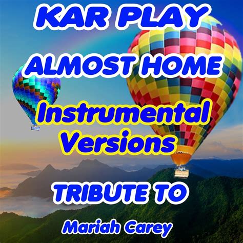 Almost Home (Instrumental Versions: Tribute to Mariah Carey) - EP ...