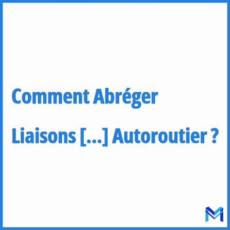 Comment Abr Ger Liaisons Assurant La Continuit Du R Seau Autoroutier