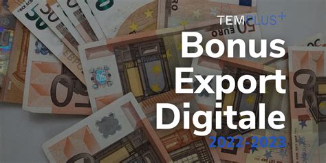 Bonus Export Digitale 2022 2023 TEM PLUS