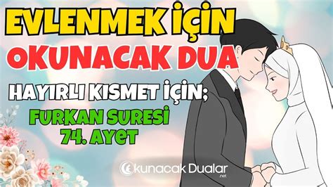 Evlenmek In Okunacak Dua Hay Rl K Smet Duas Dinle Furkan Suresi