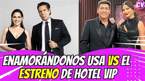 El Regreso De Enamor Ndonos Y El Estreno De Hotel Vip As Le Fue En