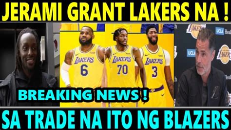 BREAKING Jerami GRANT LAKERS NA Sa TRADE NA ITO Ng LAKERS At PORTLAND