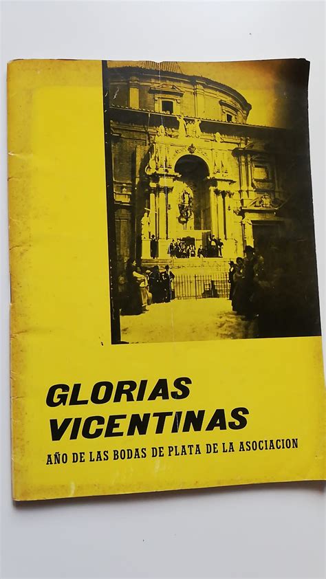 Glorias Vicentinas A O De Las Bodas De Plata De La Asociaci N Pila