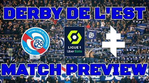 Rc Strasbourg Derby De L Est Preview Rc Strasbourg Vs Fc Metz Feat