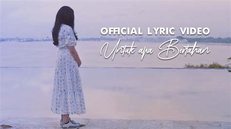 Official Lyric Video Untuk Apa Bertahan Azzahra Banilia YouTube