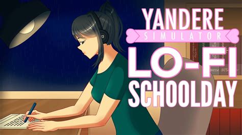 Yandere Simulator Schoolday Lo Fi Edition Official Video Yandere Simulator Ost Youtube