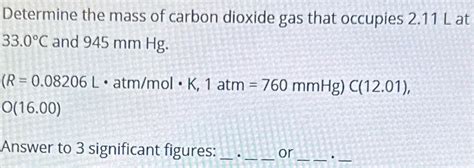 Solved Determine the mass of carbon dioxide gas that | Chegg.com