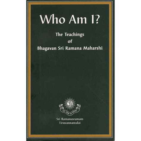 Who Am I The Teaching Of Bhagavan Sri Ramana Maharishi Uk