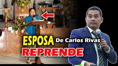 Esposa De Carlos Rivas Predica M S Fuerte Youtube