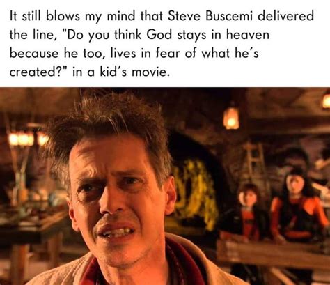 Spy Kids 2 Steve Buscemi Quote - ShortQuotes.cc