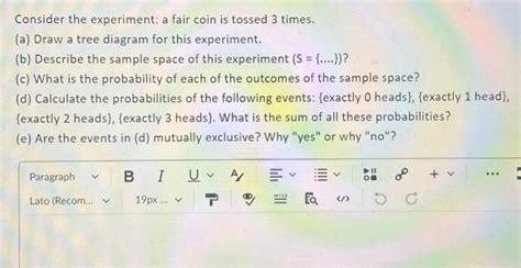Solved Consider the experiment: a fair coin is tossed 3 | Chegg.com