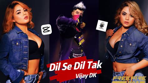 Vijay DK Dil Se Dil Tak Status Dil Se Dil Tak FF Mcstan Vijaydk