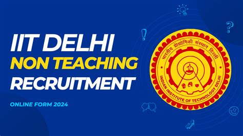 Iit Delhi Non Teaching Recruitment