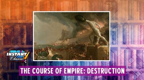 The Course Of Empire Destruction Thomas Cole Youtube