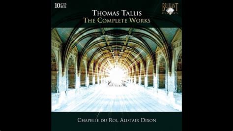 Thomas Tallis 1505 1585 The Complete Works YouTube