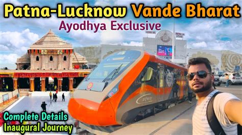 Patna Lucknow Vande Bharat Express Train Inaugural Journey Vlog