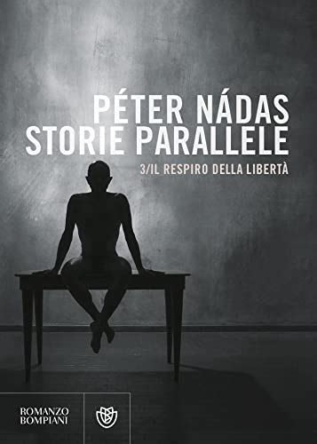 Storie Parallele Il Respiro Della Libert Vol Di P Ter N Das