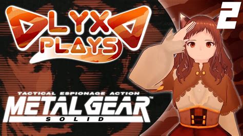 『alyxa Plays』 Metal Gear Solid Part 2 Youtube