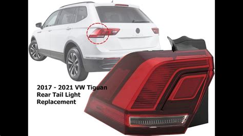 2017 2021 VW Tiguan Tail Light Replacement YouTube