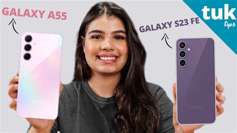 Galaxy A55 Vs Galaxy S23 Fe Qual é O Melhor Para Comprar Em 2024 Youtube