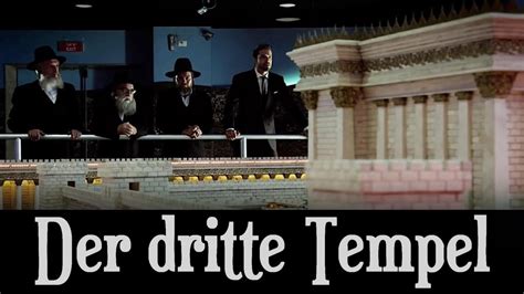 Wer Baut Den Dritten Tempel Israel In Der Endzeit Youtube