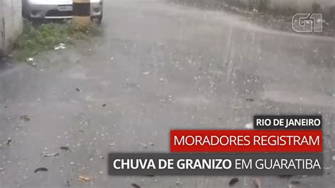 V Deo V Deo Moradores Registram Chuva De Granizo Em Guaratiba No Rio