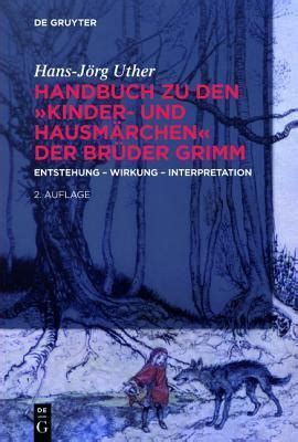 Handbuch Zu Den Kinder Und Hausm Rchen Der Br Der Grimm Entstehung