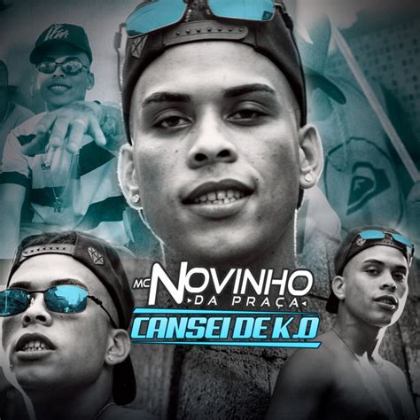 Cansei De K O Single De Mc Novinho Da Pra A Spotify