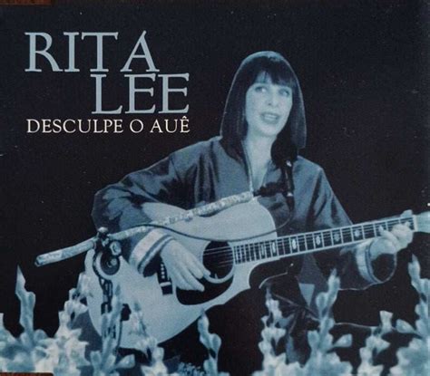 Rita Lee Desculpe O Auê