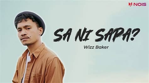 SA NI SAPA WIZZ BAKER Video Lirik Timur Terbaru 2023 YouTube