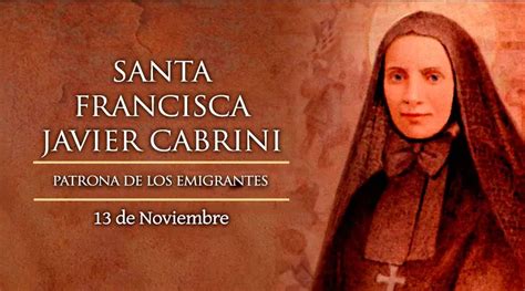 Santoral Del 13 De Noviembre Santa Francisca Javier Cabrini