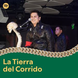 La Tierra Del Corrido Playlist By Spotify Spotify