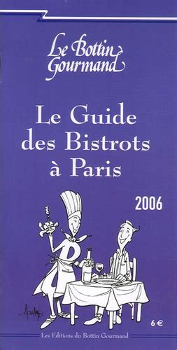 Le Guide Des Bistrots à Paris De Le Bottin Gourmand Livre Decitre