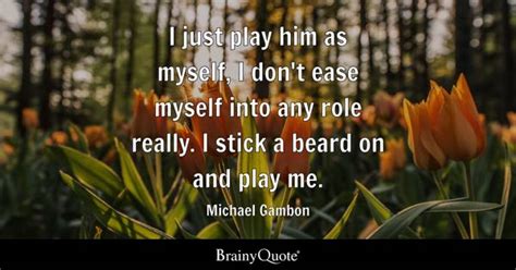 Michael Gambon Quotes - BrainyQuote