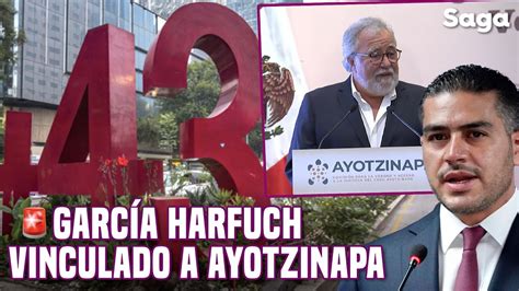 OMAR GARCÍA HARFUCH implicado en caso AYOTZINAPA ALEJANDRO ENCINAS