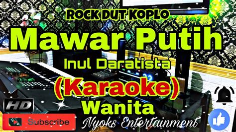 Mawar Putih Inul Daratista Karaoke Rock Dut Koplo Nada Wanita