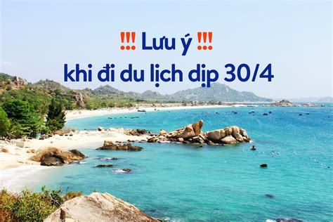 Những điều cần lưu ý khi đi du lịch dịp 30 4 TravelLink Combo du