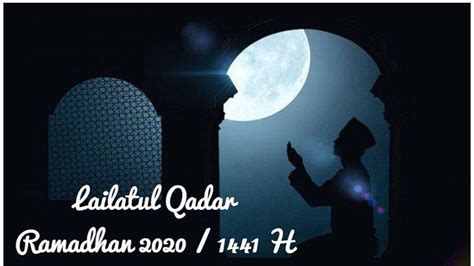 Ini Hal Yang Dilakukan Saat Malam Lailatul Qadar Amalan Dan Doa Yang