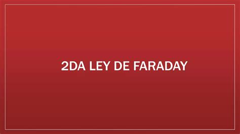 Diapositivas Leyes De Faraday Ppt